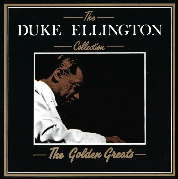 The Duke Ellington Collection -- The Golden Greats