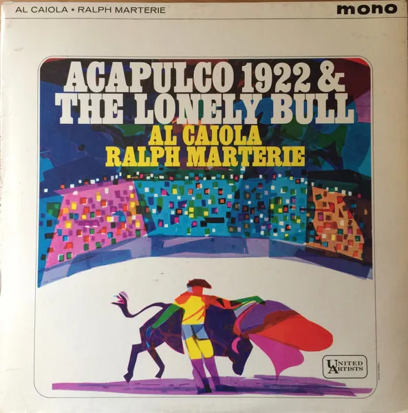 Acapulco 1922 & The Lonely Bull
