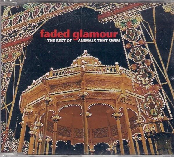 Faded Glamour - The Best Of Animals That Swim