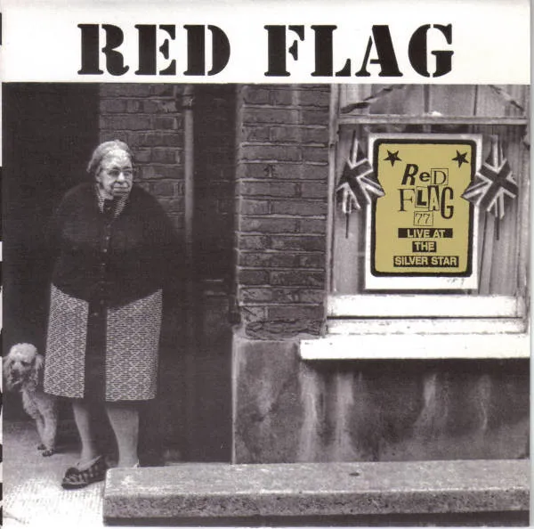 Red Flag 77 Live At The Silver Star