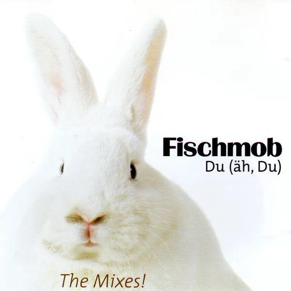 Du (Äh, Du) The Mixes!