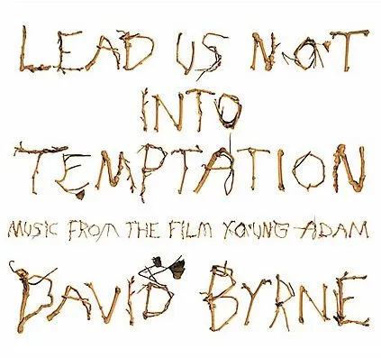Lead Us Not Into Temptation - Music From The Film Young Adam