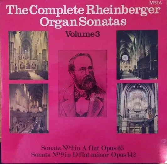 The Complete Rheinberger Organ Sonatas Volume 3