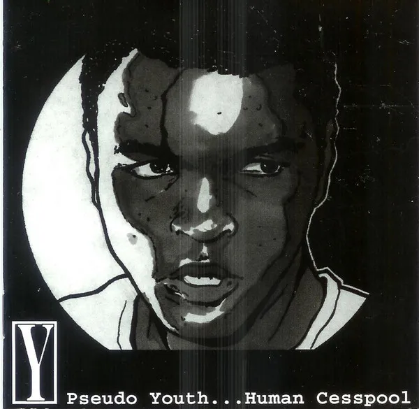 Pseudo Youth...Human Cesspool