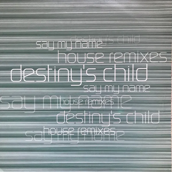 Say My Name (House Remixes)