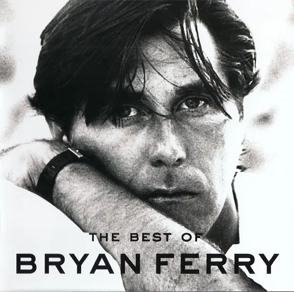 Bryan Ferry:  Best Of