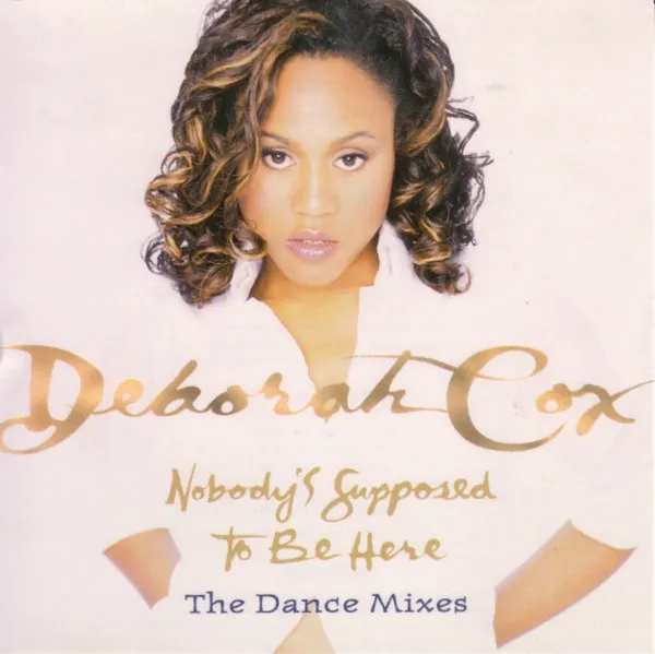 Nobody's Supposed To Be Here (The Dance Mixes)