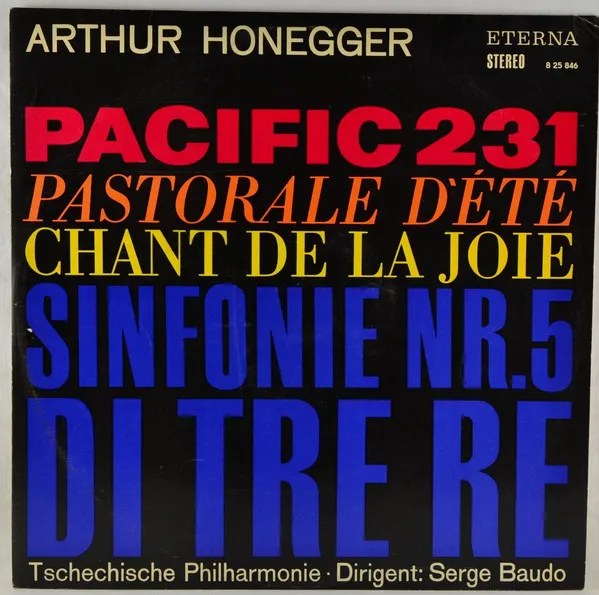 Pacific 231 / Pastorale D'Été / Chant De Joie / Sinfonie No. 5 Di Tre Re