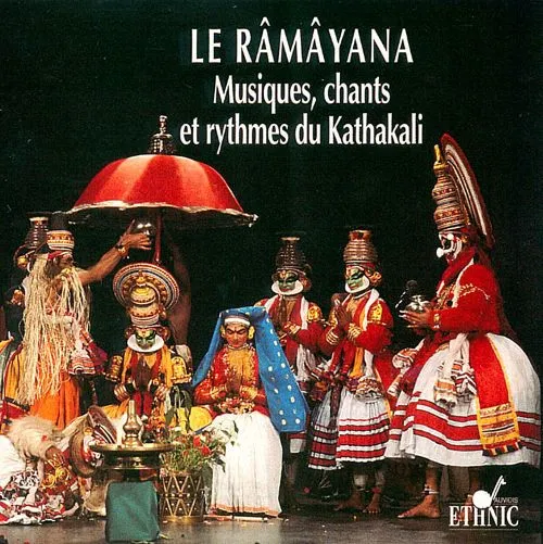 Le Râmâyana. Musiques, chants et rythmes du Kathakali