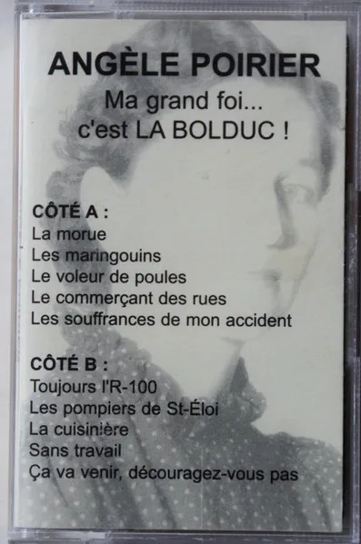 Ma Grand Foi . . . C'est La Bolduc !