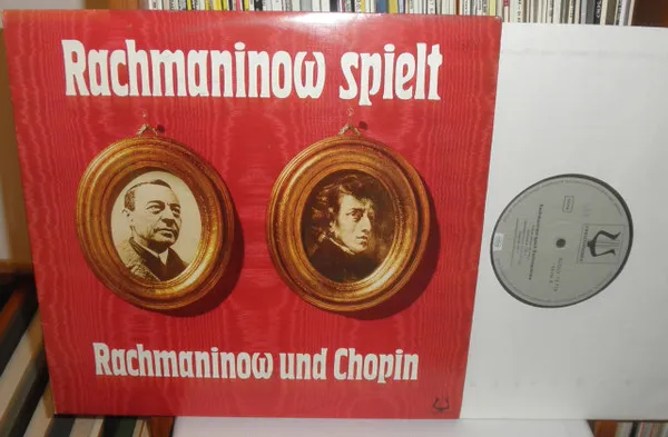 Rachmaninow Spielt Rachmaninow Und Chopin