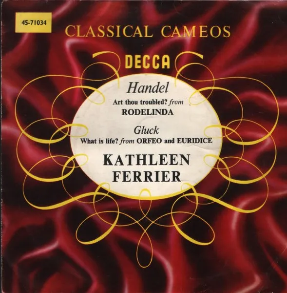 Handel - Art Thou Troubled? (From Rodelinda) / Gluck - What Is Life? (From Orfeo And Euridice)