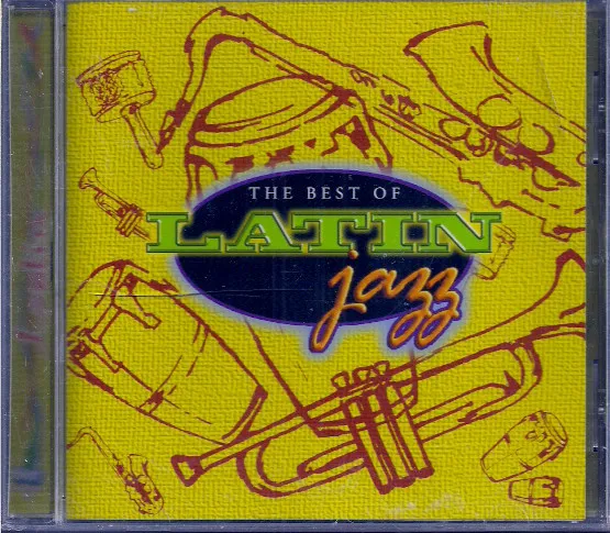 The Best Of Latin Jazz
