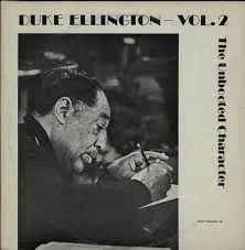 Duke Ellington - Vol. 2 The Unbooted Character