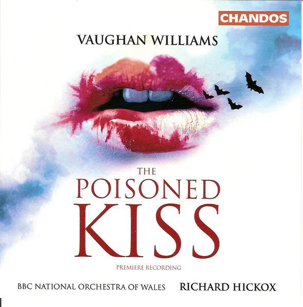 The Poisoned Kiss -  Premiere Recording