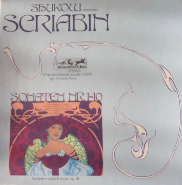 Shukow Spielt / Plays Scriabin Sonaten Nr. 1 - 10