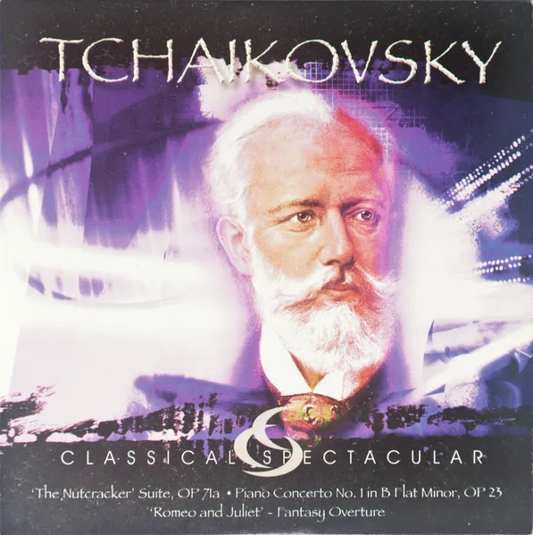 'The Nutcracker' Suite, Op 71a • Piano Concerto No. 1 In B Flat Minor, Op 23 • 'Romeo And Juliet' - Fantasy Overture