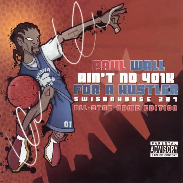 Ain't No 401K For A Hustler Swishahouse 2K7 All-Star Edition