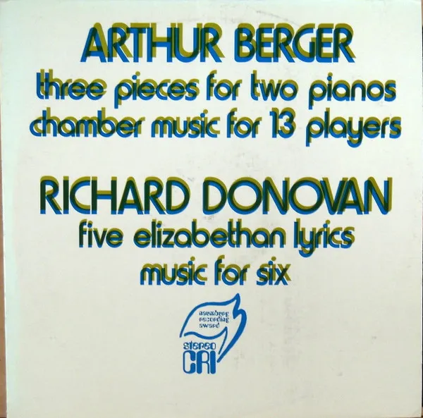 Three Pieces For Two Pianos / Chamber Music For 13 Players / Five Elizabethan Lyrics / Music For Six