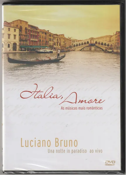 Italia, Amore - Luciano Bruno Una Notte In Paradiso Ao Vivo