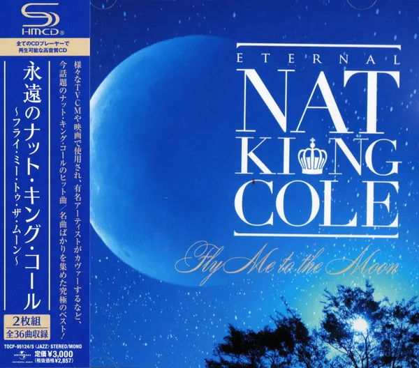 Eternal Nat King Cole (Fly Me To The Moon)