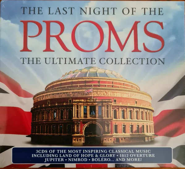 Last Night of the Proms - The Ultimate Collection