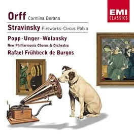 Orff: Carmina Burana - Stravinsky: Fireworks . Circus Polka