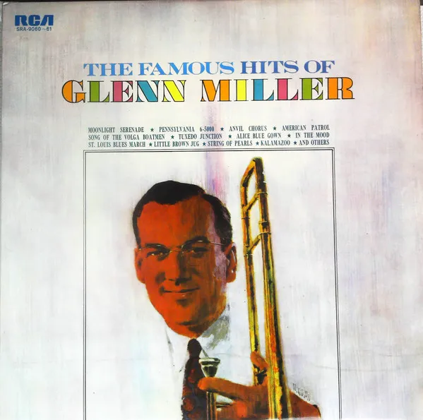 The Famous Hits Of Glenn Miller