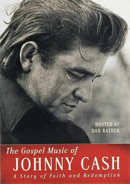 The Gospel Music Of Johnny Cash (A Story Of Faith And Redemption)