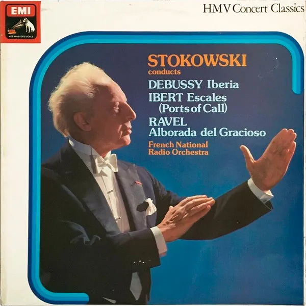 Stokowski conducts Debussy Iberia / Ibert Escales (Ports Of Call) / Ravel Alborada Del Gracioso
