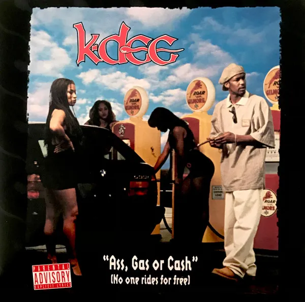 Ass, Gas Or Cash (No One Rides For Free)