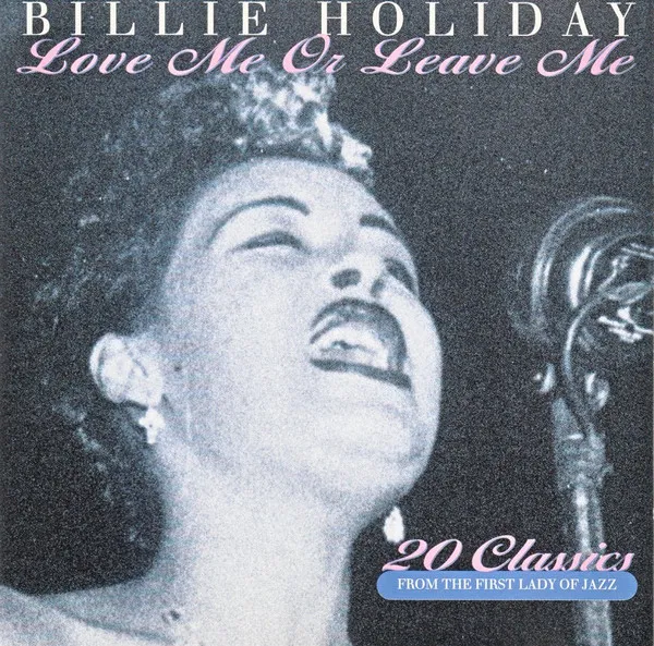 Love Me Or Leave Me (20 Classic From The First Lady Of Jazz)