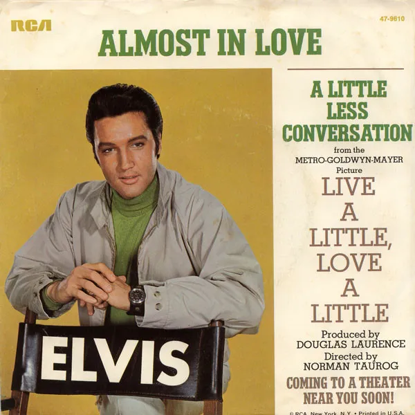 Almost In Love / A Little Less Conversation