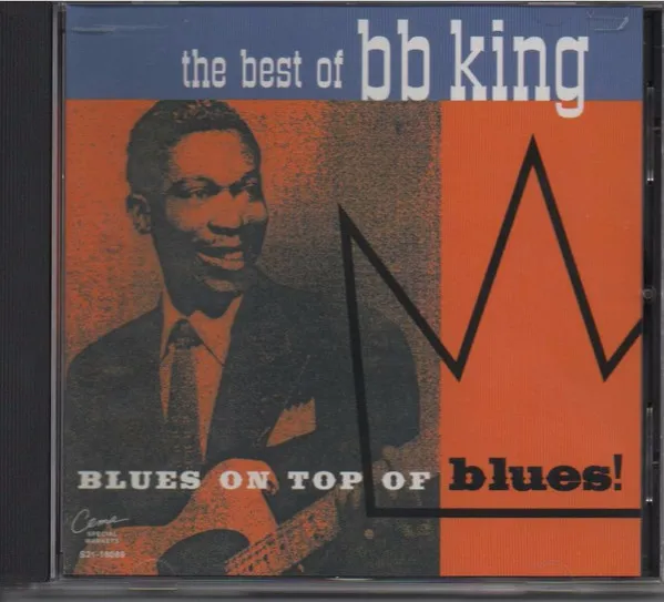 The Best Of BB King - Blues On Top Of Blues