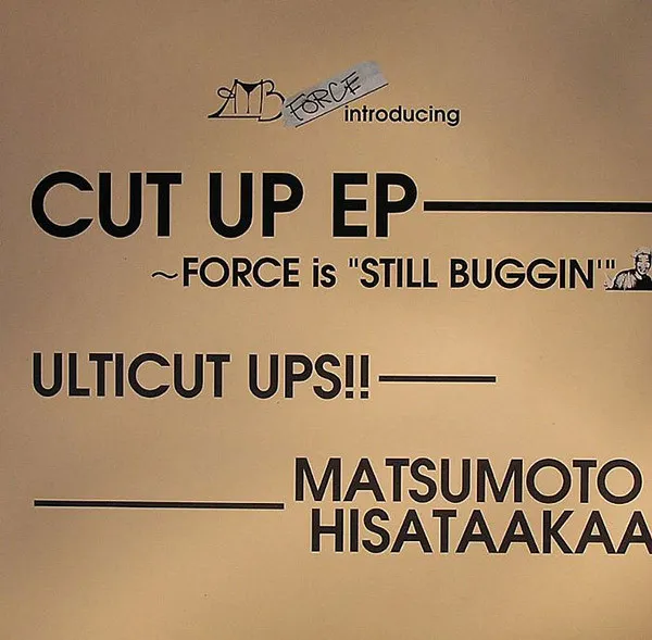 Cut Up EP (Force Is "Still Buggin'")