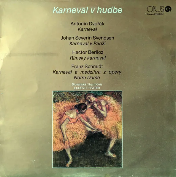 Karneval V Hudbe - Karneval / Karvenal V Paríži / Rímsky Karneval / Karneval A Medzihra Z Opery Notre Dame