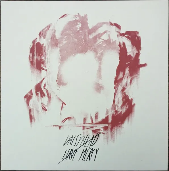 Daisyhead / Have Mercy