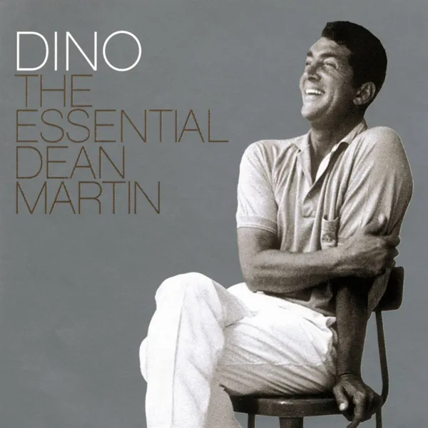 Dino: The Essential Dean Martin
