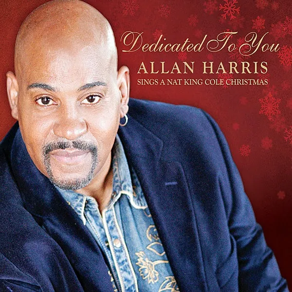 Dedicated To You (Allan Harris Sings A Nat King Cole Christmas)
