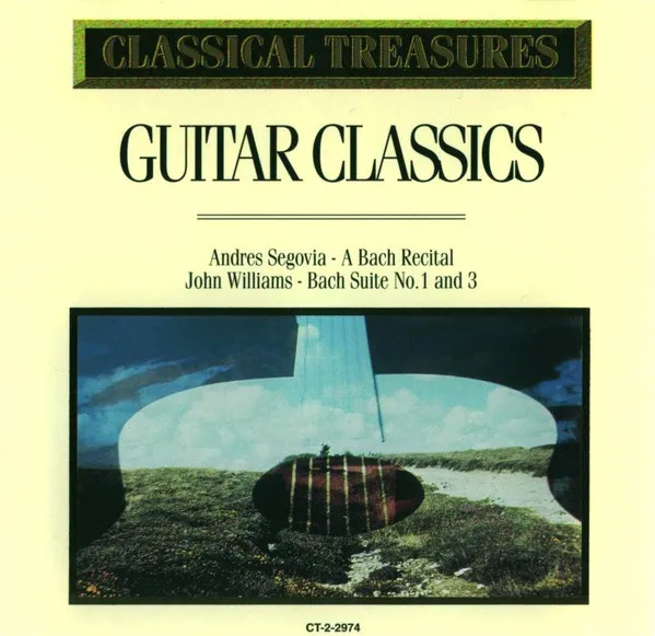Classical Treasures: Guitar Classics (Andrés Segovia - A Bach Recital / John Williams - Bach Suite No. 1 And 3)
