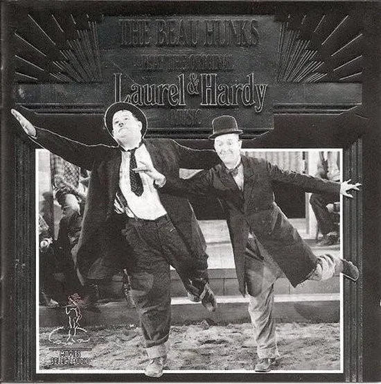 The Beau Hunks Play The Original Laurel & Hardy Music