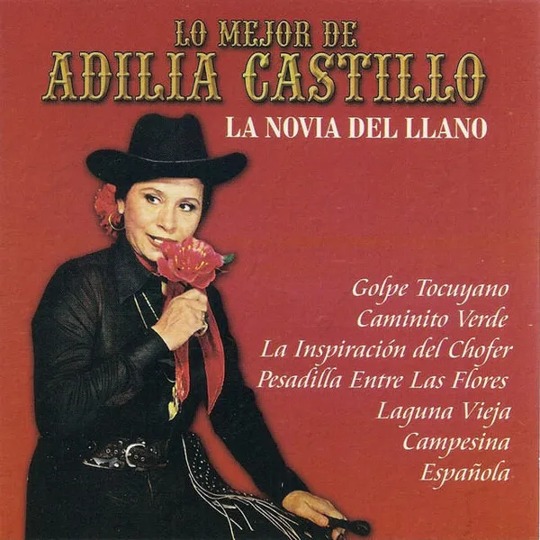 Lo Mejor De Adilia Castillo "La Novia Del Llano"