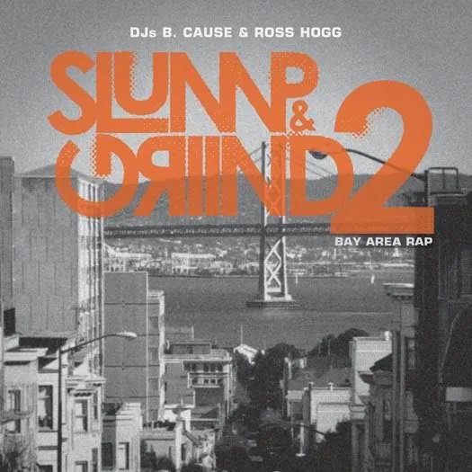 Slump & Grind 2: Bay Area Rap