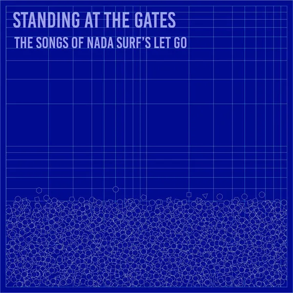 Standing At the Gates: the Songs of Nada Surf