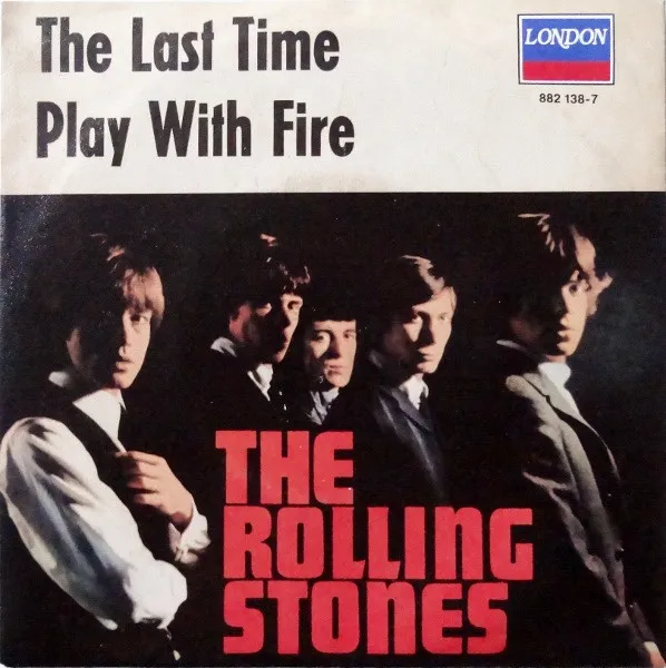 The Last Time / Play With Fire