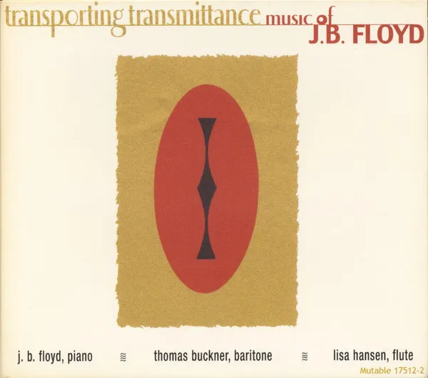 Transporting Transmittance (Music Of J.B. Floyd)
