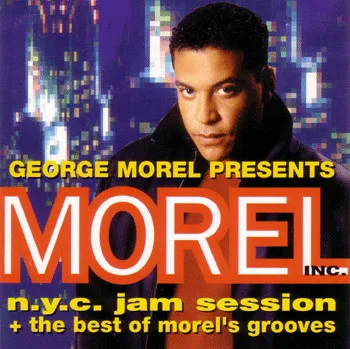 N.Y.C. Jam Session + The Best Of Morel's Grooves