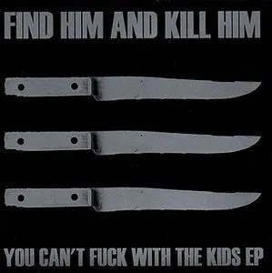 You Can't Fuck With The Kids