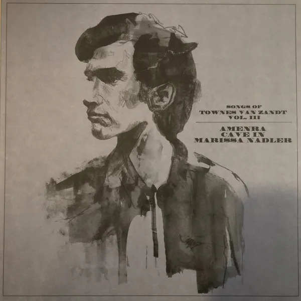 Songs Of Townes Van Zandt Vol. III