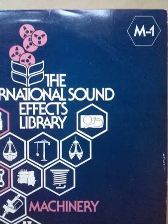 The International Sound Effects Library - Machinery